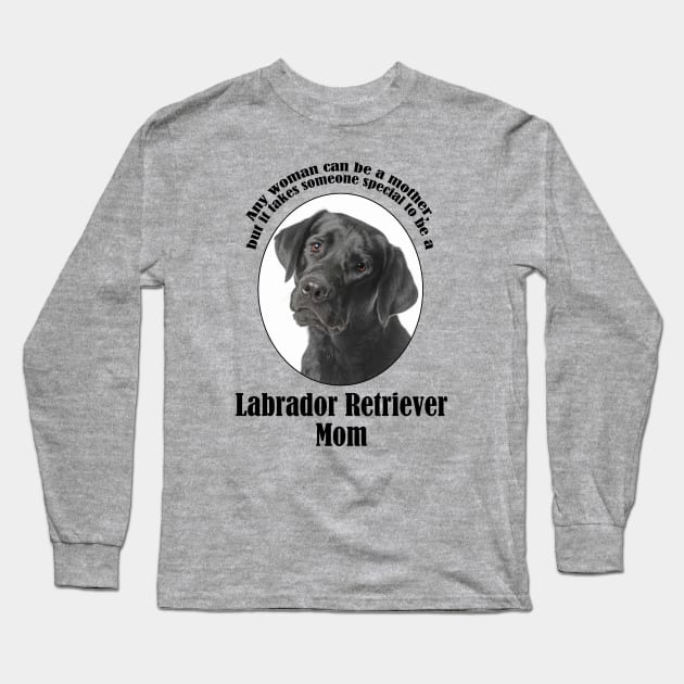 Black Lab Mom Long Sleeve T-Shirt by You Had Me At Woof